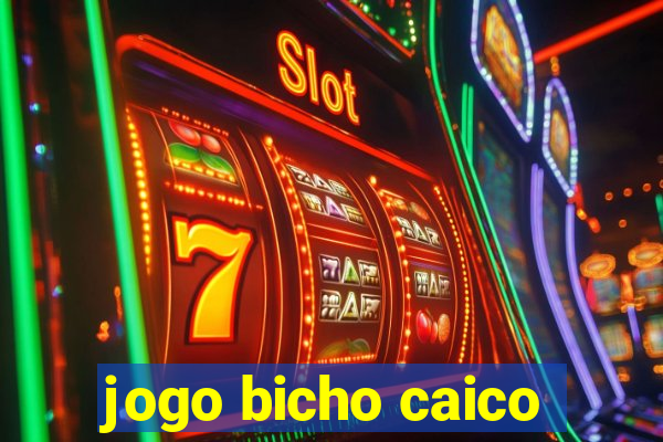 jogo bicho caico